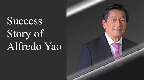how are you inspired by the story of alfredo yao